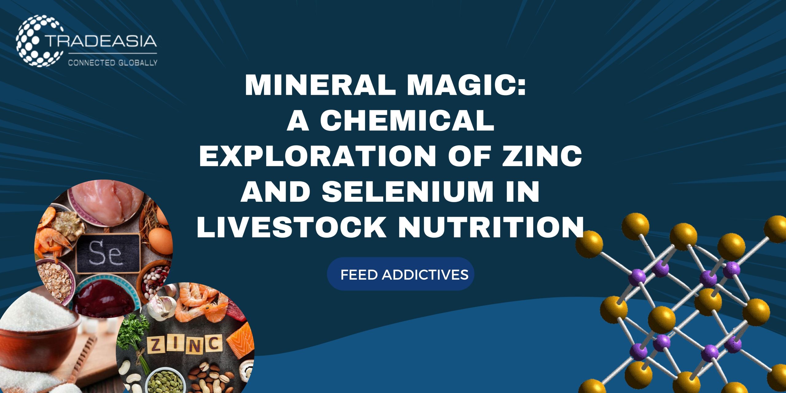 Mineral Magic: A Chemical Exploration of Zinc and Selenium in Livestock Nutrition